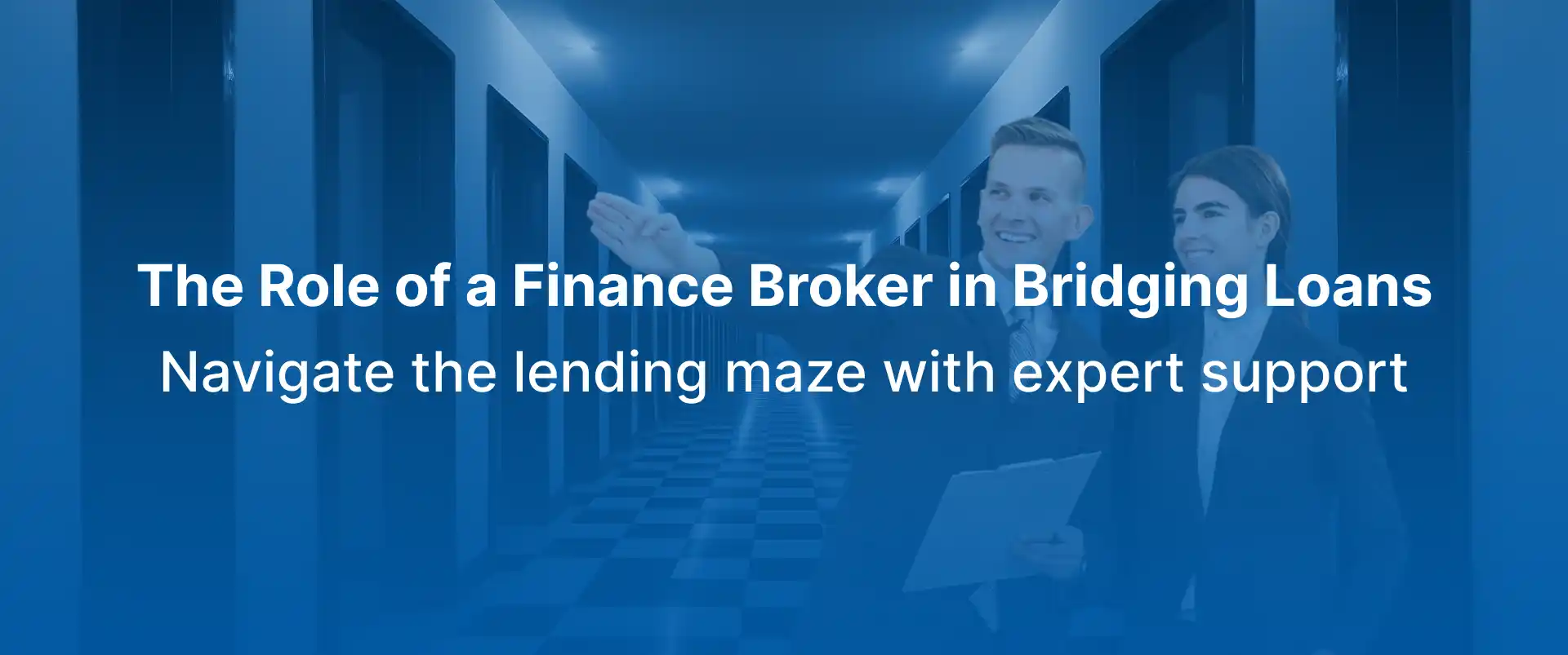 The Role of a Finance Broker in Bridging Loans